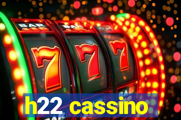 h22 cassino
